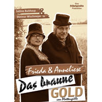 Frieda & Anneliese - "Das braune Gold von Plattenglle" (8.03.2009) [AUF WUNSCH SIGNIERT]