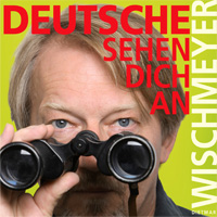Dietmar Wischmeyer - "Deutsche sehen dich an (LIVE)" (9.9.2011) [AUF WUNSCH SIGNIERT]