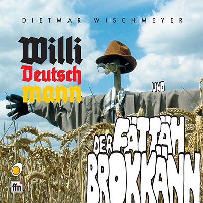 "Willi Deutschmann - Der ftt Brocknn" (15.10.2009)