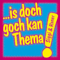 Siggi & Raner - "Is doch goch kan Thema" (14.8.1995)