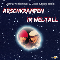 Arschkrampen - "Arschkrampen im Weltall" (16.1.2012)