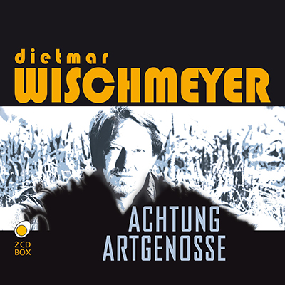 Dietmar Wischmeyer - "Achtung Artgenosse (LIVE)" [AUF WUNSCH SIGNIERT] [DOPPEL-CD] (30.10.2015)