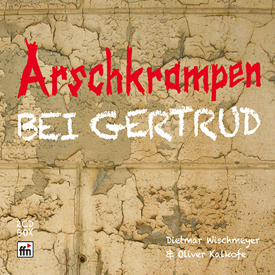 Arschkrampen - "Bei Gertrud" [DOPPEL-CD] (8.4.2016)