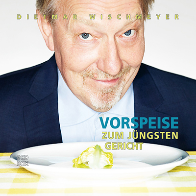 Dietmar Wischmeyer - "Vorspeise zum jngsten Gericht" [AUF WUNSCH SIGNIERT] [DOPPEL-CD] (20.10.2017)