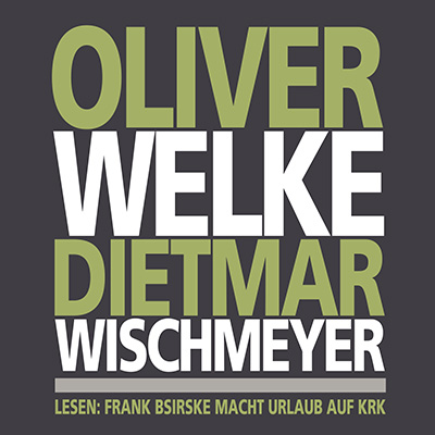 Wischmeyer & Welke - "Frank Bsirske macht Urlaub auf Krk" [LIVE]