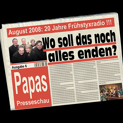 "Papas Presseschau - Ausgabe 1" (20.8.2008 - 17.12.2008)