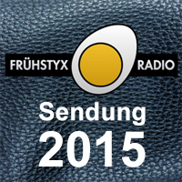 Frhstyxradio-Sendungen, Radio FFN, Jahrgang 2015
