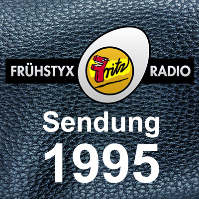 Frhstyxradio-Sendungen, Radio Fritz, Jahrgang 1995