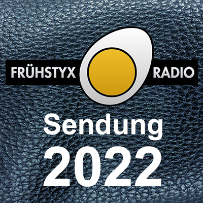 Frhstyxradio-Sendungen, Radio FFN, Jahrgang 2022