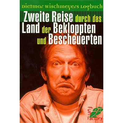 Dietmar Wischmeyer - "Zweite Reise durch das Land der Bekloppten und Bescheuerten" [AUF WUNSCH SIGNIERT]  (1.3.1999)